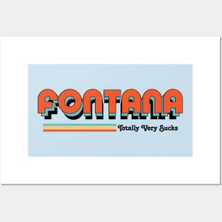 Fontana - Totally Very Sucks Posters and Art